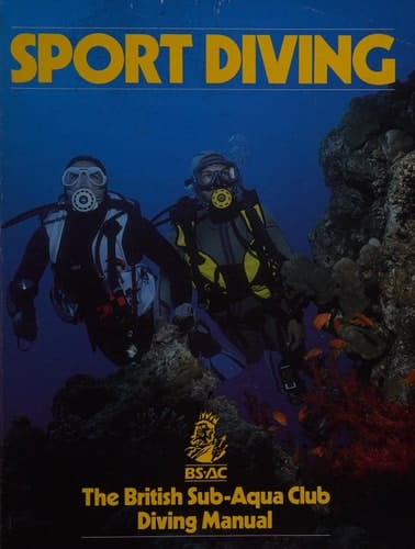 Sport Diving The British Sub-Aqua Club Diving Manual