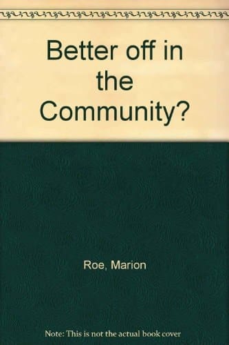 Better Off in the Community?