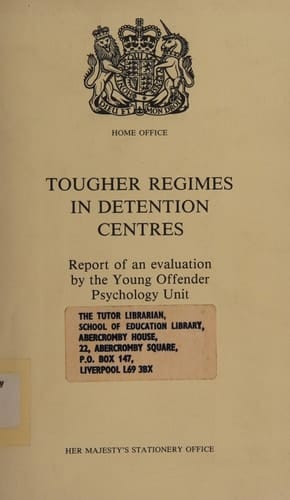 Tougher Regimes in Detention Centres Report of an Evaluation by the Young Offender Psychology Unit
