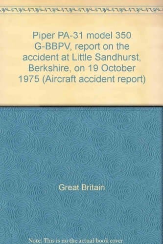 Piper PA-31 Model 350 G-BBPV, Report on the Accident at Little Sandhurst, Berkshire, on 19 October 1975