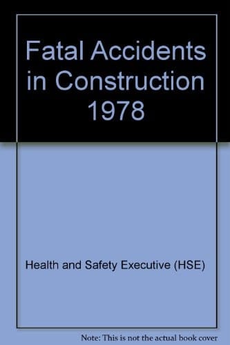 Fatal Accidents in Construction 1978 Report