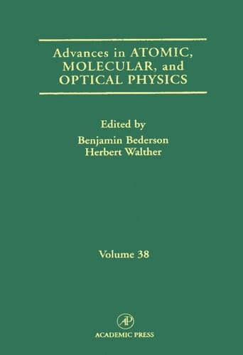 Advances in Atomic, Molecular, and Optical Physics (Volume 38)
