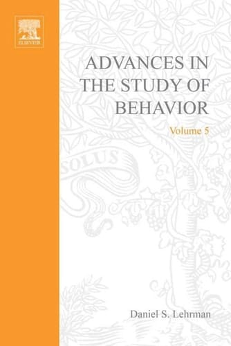 Advances in the Study of Behavior: Volume 5