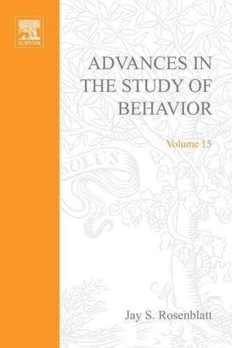 Advances in the Study of Behavior: Volume 15