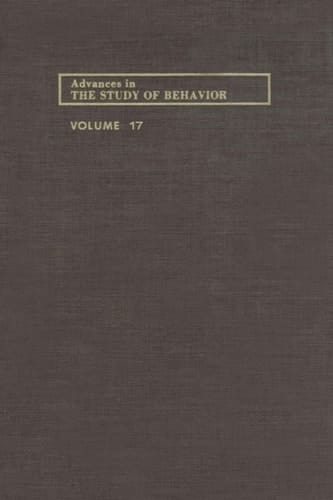 Advances in the Study of Behavior: Volume 17