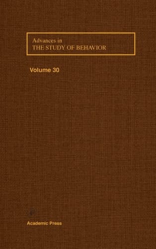 Advances in the Study of Behavior (Volume 30)