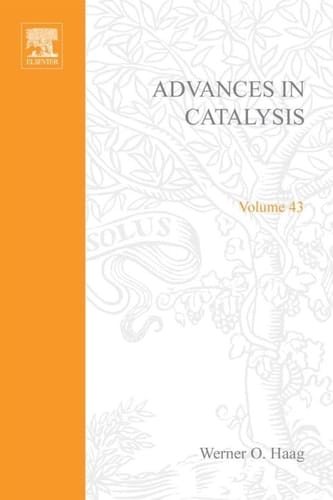 Advances in Catalysis: Cumulative Subject and Author Indexes and Tables of Contents for Volumes 1-42 (Volume 43) (Advances in Catalysis, Volume 43)