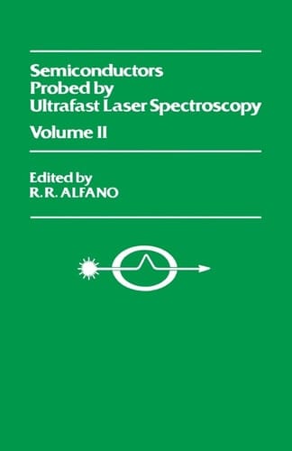 Semiconductors Probed by Ultrafast Laser Spectroscopy (2 Volumes)