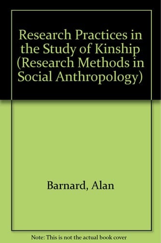 Research Practices in the Study of Kinship (Asa Research Methods in Social Anthropology, 2)