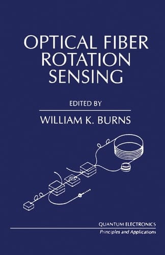 Optical Fiber Rotation Sensing (Optics & Photonics Series)