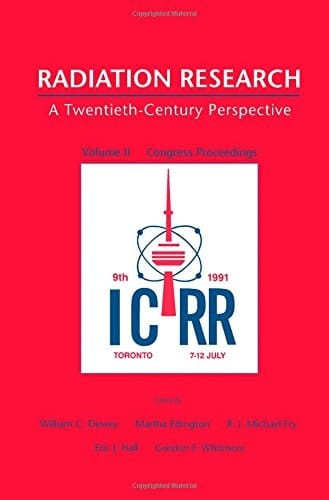 Radiation Research A Twentieth-century Perspective : 9th International Congress : Papers and Abstracts
