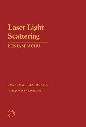 Laser light scattering (Quantum electronics--principles and applications)