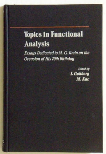 Topics in Functional Analysis Essays Dedicated to M. G. Krein on the Occasion of His 70th Birthday