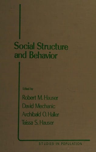 Social Structure and Behavior: Essays in Honor of William Hamilton Sewell (Studies in Population)