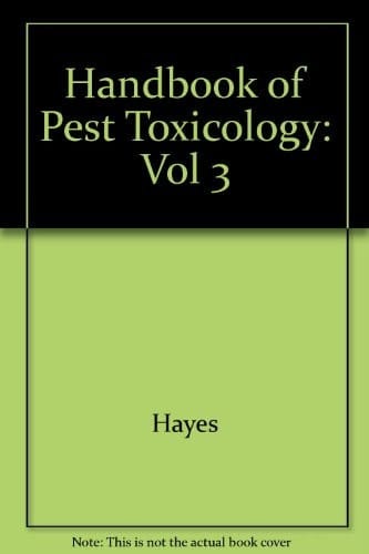 Handbook of Pesticide Toxicology, Volume 2: Classes of Pesticides