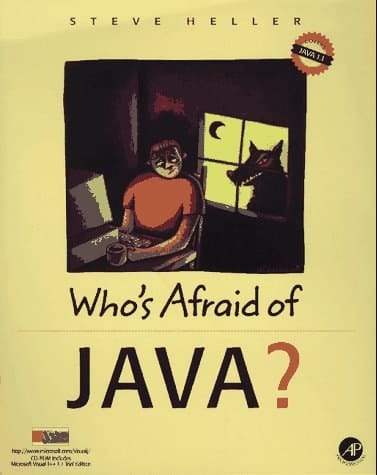 Who's Afraid of Java?