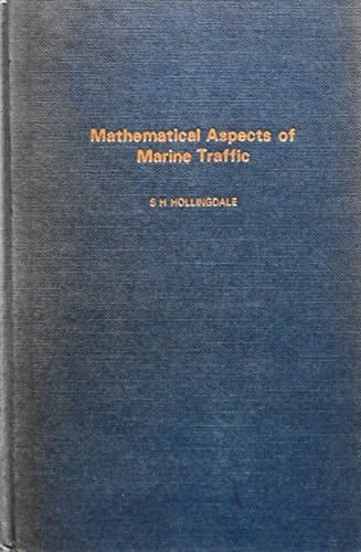 Mathematical Aspects of Marine Traffic Based on the Proceedings of the Conference on ... Held at Chelsea College London in September 1979, Organized by the Institute of Mathematics and Its Applications