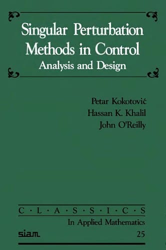Singular Perturbation Methods in Control: Analysis and Design