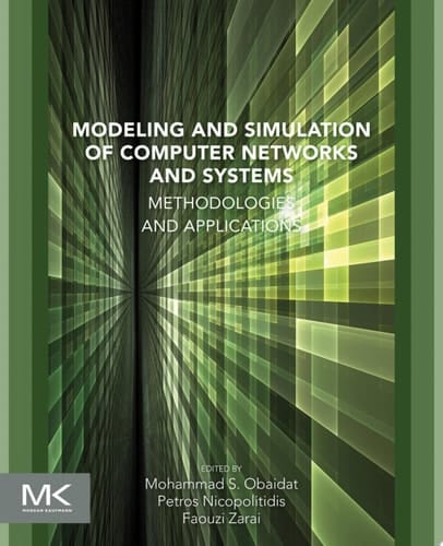 Modeling and Simulation of Computer Networks and Systems Methodologies and Applications
