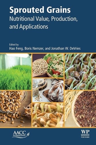 Sprouted Grains Nutritional Value, Production, and Applications