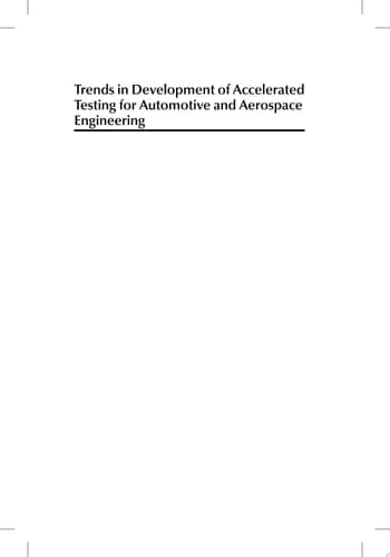 Trends in Development of Accelerated Testing for Automotive and Aerospace Engineering