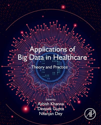 Applications of Big Data in Healthcare Theory and Practice