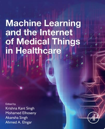 Machine Learning and the Internet of Medical Things in Healthcare
