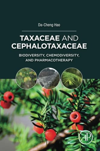 Taxaceae and Cephalotaxaceae Biodiversity, Chemodiversity, and Pharmacotherapy