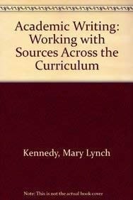 Academic Writing: Working with Sources Across the Curriculum