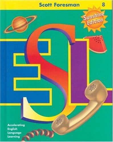 Scott Foresman ESL. Accelerating English Language Learning. 8
