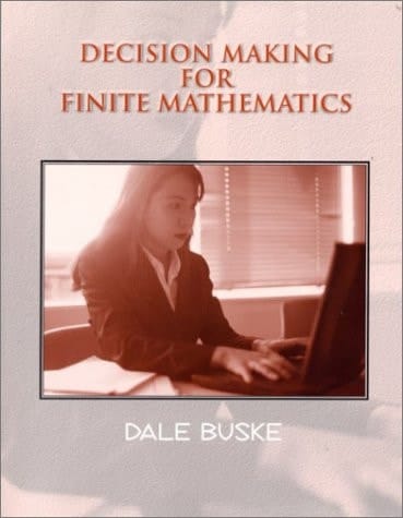 Decision Making for Finite Math