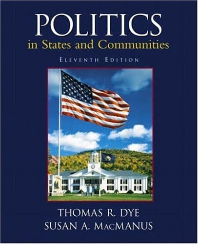 Politics in States and Communities (11th Edition)