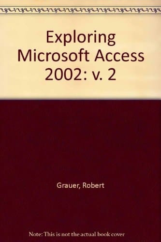 Exploring Microsoft Access 2002