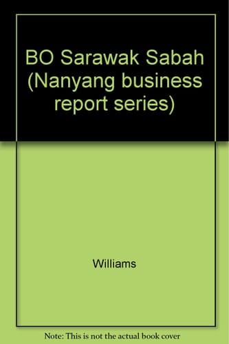 Business opportunities in Sarawak, Sabah, and Labuan (Nanyang business report series)