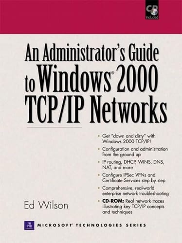 An Administrator's Guide to Windows 2000 TCP/IP Networks