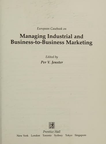 European Casebook on Managing Industrial and Business-to-business Marketing