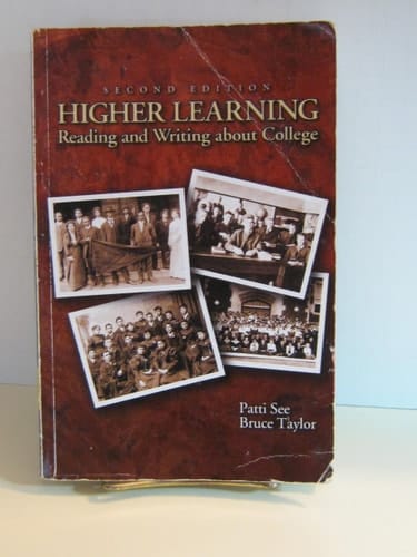 Higher Learning Reading and Writing about College