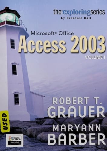 Exploring Microsoft Access 2003 Comprehensive