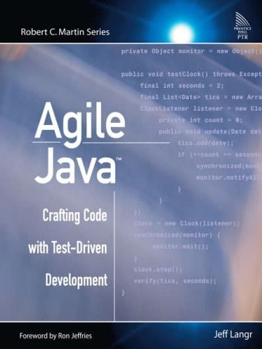 Agile Java Crafting Code with Test-driven Development