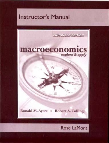 Economics: Explore and Apply, Enhanced Edition Macro Instructor's Manual