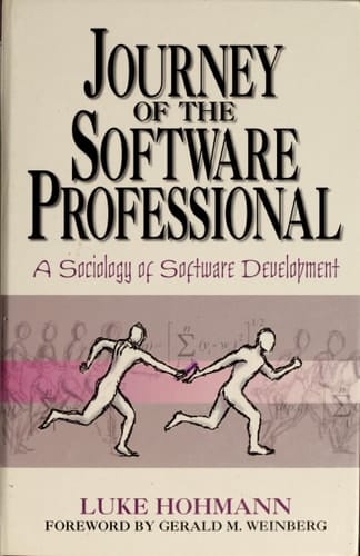 Journey of the Software Professional: The Sociology of Software Development