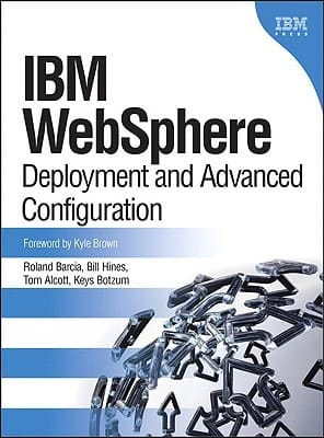 IBM WebSphere Deployment and Advanced Configuration