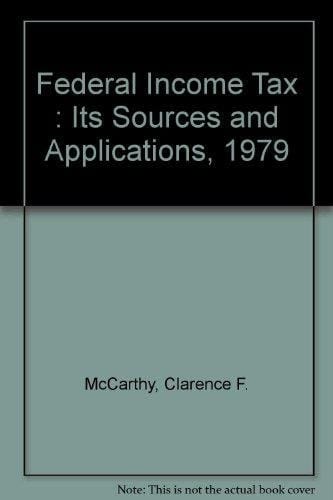 Federal Income Tax : Its Sources and Applications, 1979