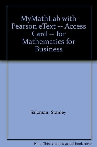 Mathematics for Business Mymathlab With Pearson Etext Access Card