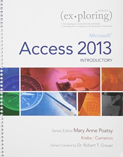 Exploring: Microsoft PowerPoint 2013, Introductory, Exploring: Microsoft Excel 2013, Comprehensive and Exploring: Microsoft Access 2013, Introductorywith MYITLab w eText