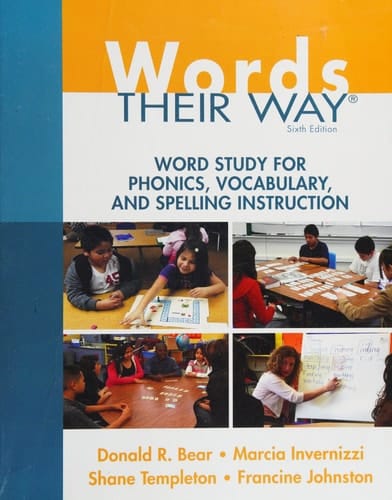 Words Their Way Word Study for Phonics, Vocabulary, and Spelling Instruction