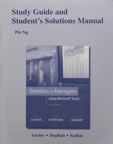 Study Guide and Student Solutions Manual Statistics for Managers Using Microsoft Excel