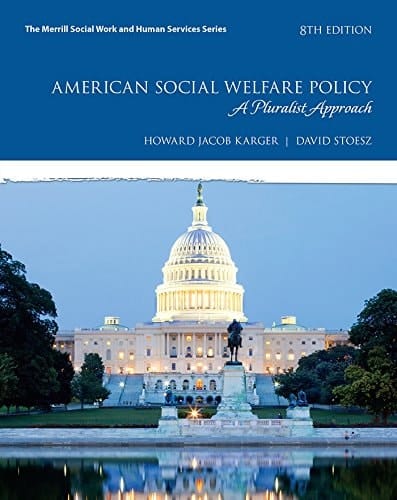 American Social Welfare Policy: A Pluralist Approach (2-downloads) (Merrill Social Work and Human Services)