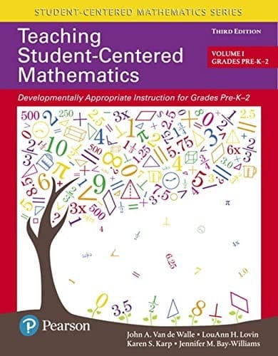 Teaching Student-Centered Mathematics Developmentally Appropriate Instruction for Grades Pre-K-2 (Volume 1)