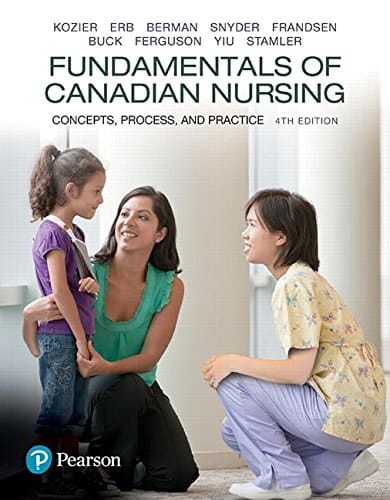 Fundamentals of Canadian Nursing Concepts, Process, and Practice, Fourth Canadian Edition, Loose Leaf Version